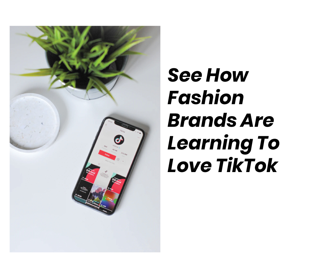 See how fashion brands are learning to love tiktok