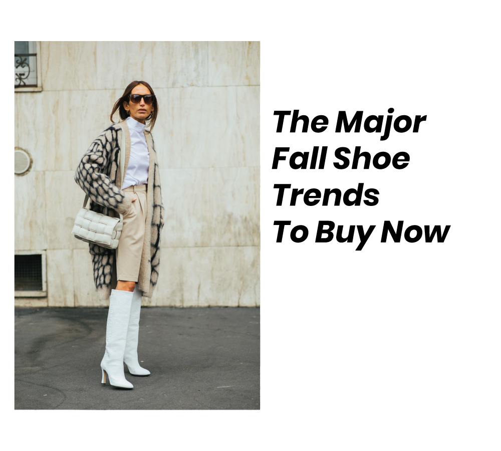 The Major Fall Shoe Trends To Buy Now