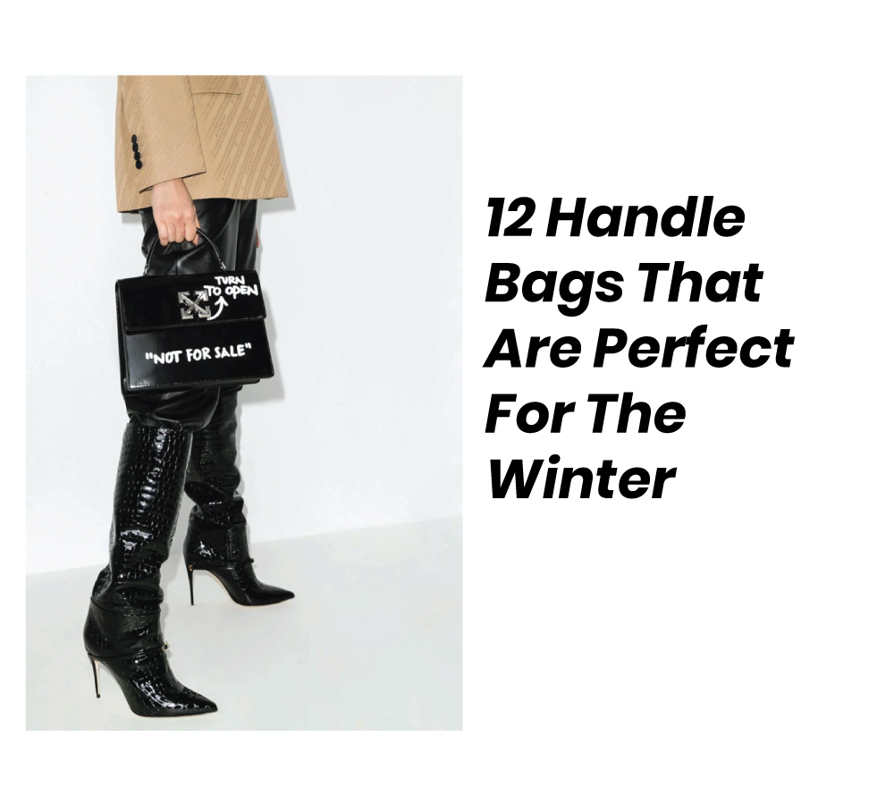 12 Handle Bags That Are Perfect For The Winter