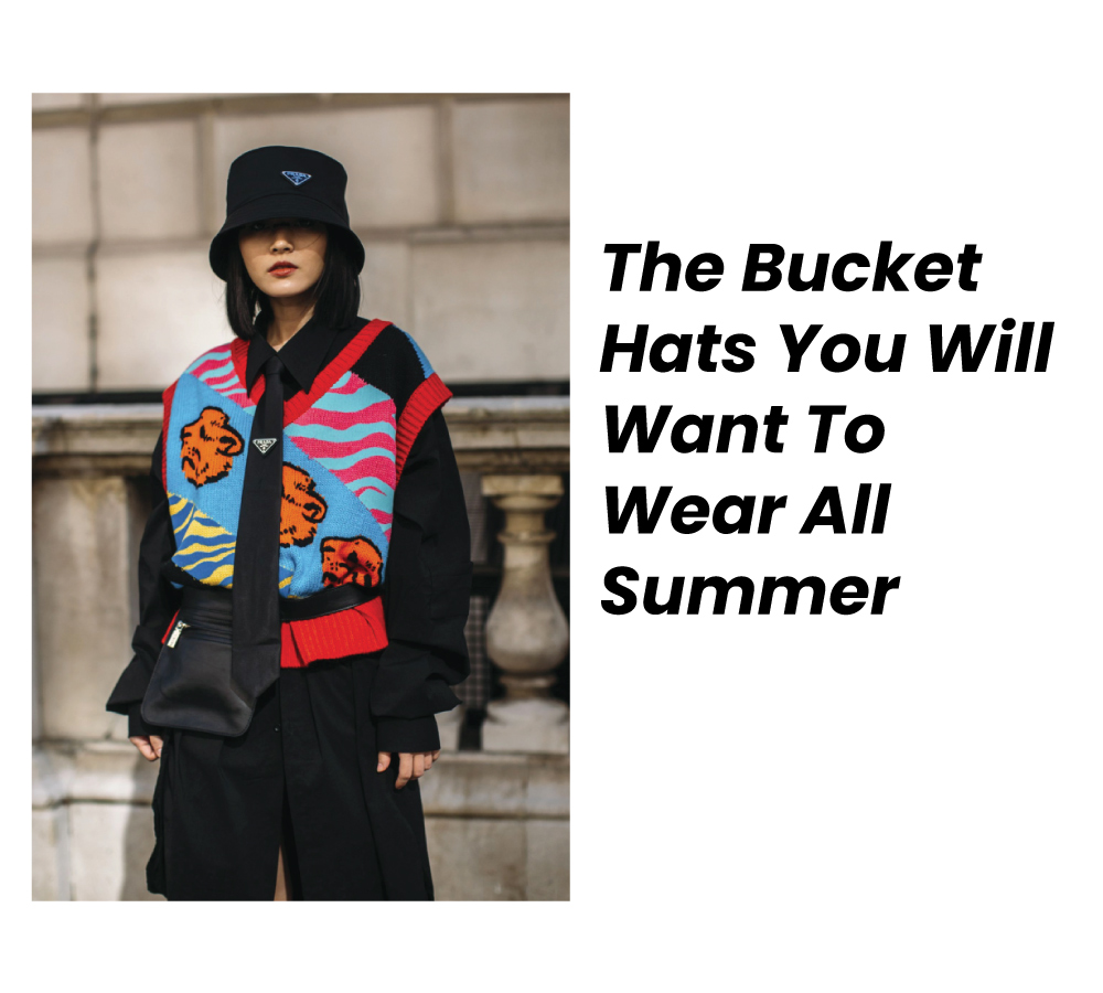 Bucket Hats to wear all summer